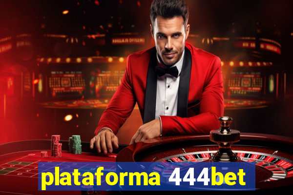 plataforma 444bet